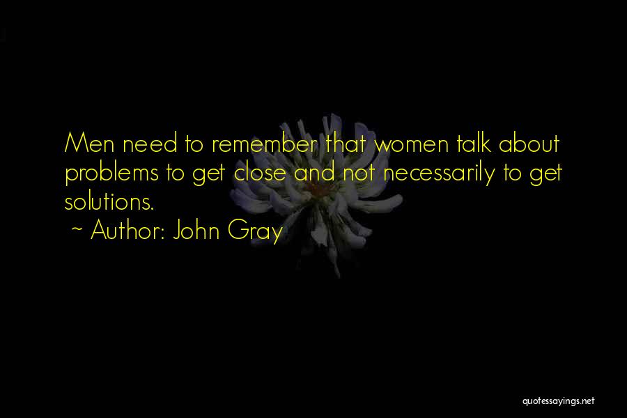 Solutions And Problems Quotes By John Gray