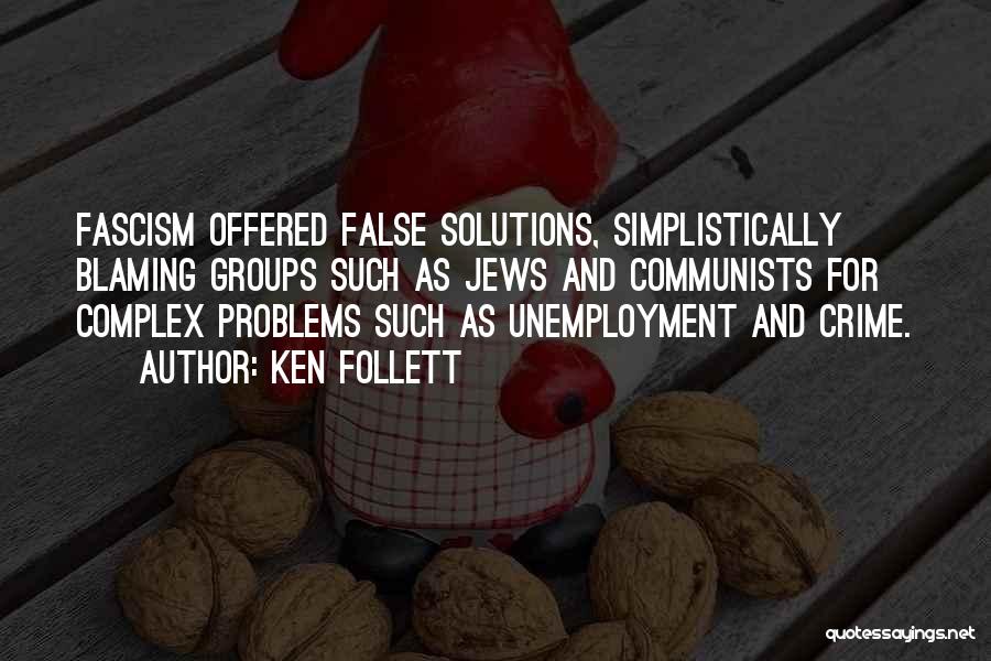 Solutions And Problems Quotes By Ken Follett
