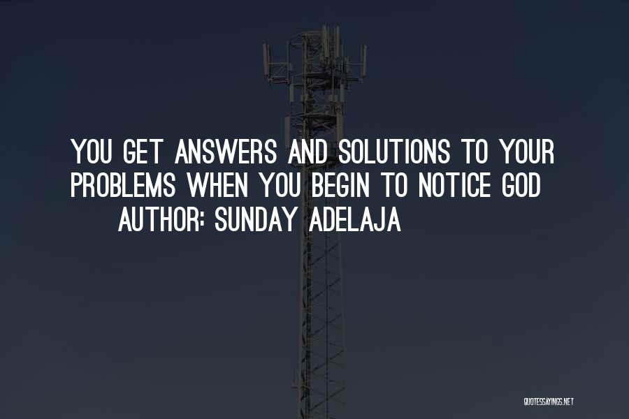 Solutions And Problems Quotes By Sunday Adelaja