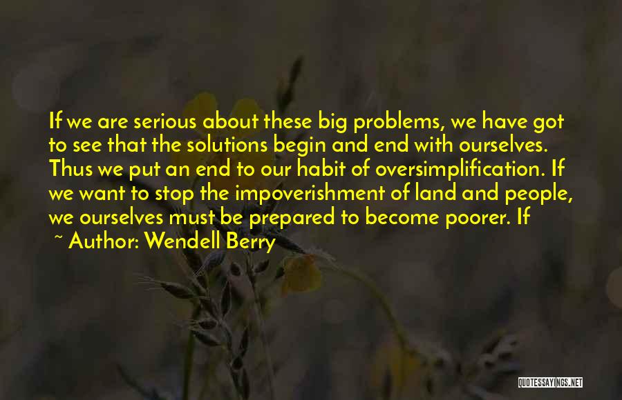 Solutions And Problems Quotes By Wendell Berry