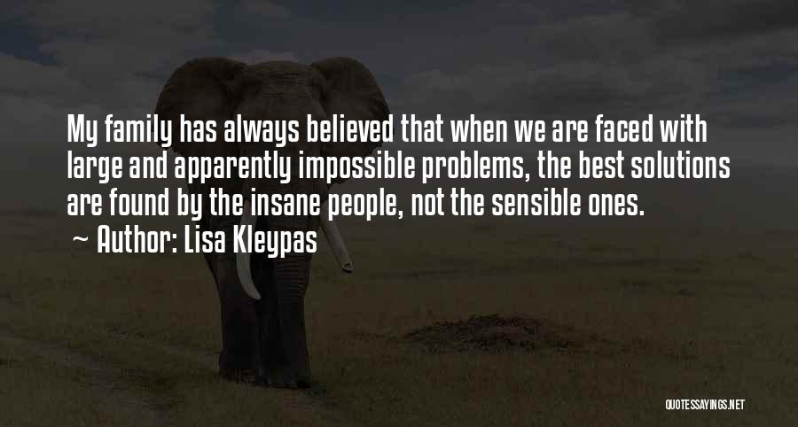 Solutions Not Problems Quotes By Lisa Kleypas