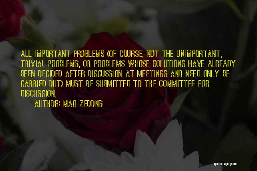 Solutions Not Problems Quotes By Mao Zedong