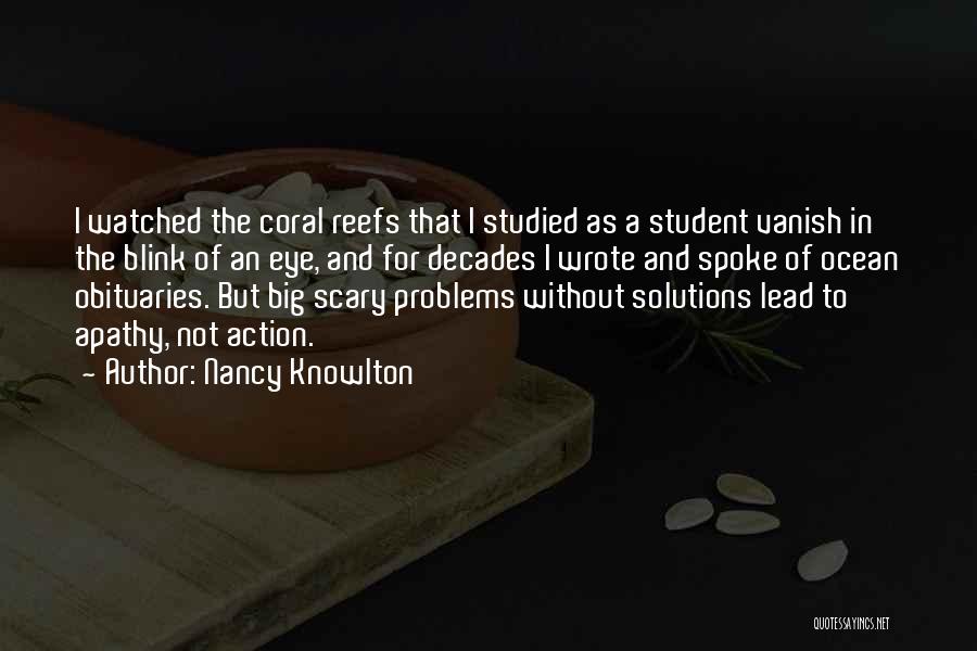 Solutions Not Problems Quotes By Nancy Knowlton