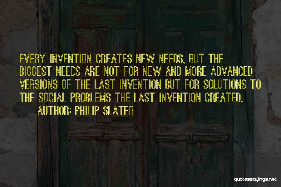 Solutions Not Problems Quotes By Philip Slater