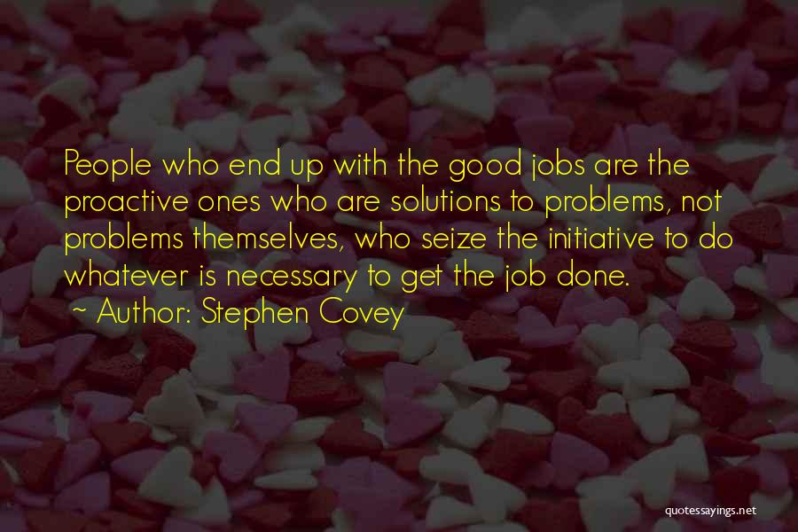 Solutions Not Problems Quotes By Stephen Covey