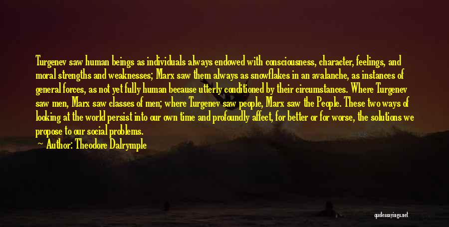 Solutions Not Problems Quotes By Theodore Dalrymple