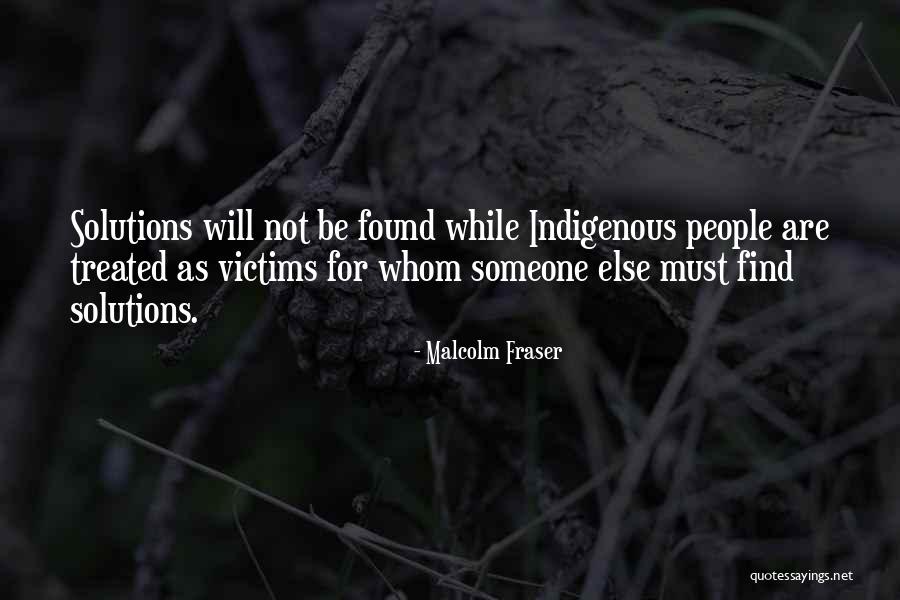 Solutions That Can Be Found Quotes By Malcolm Fraser Solutions That Can Be Found Quotes By Malcolm Fraser
