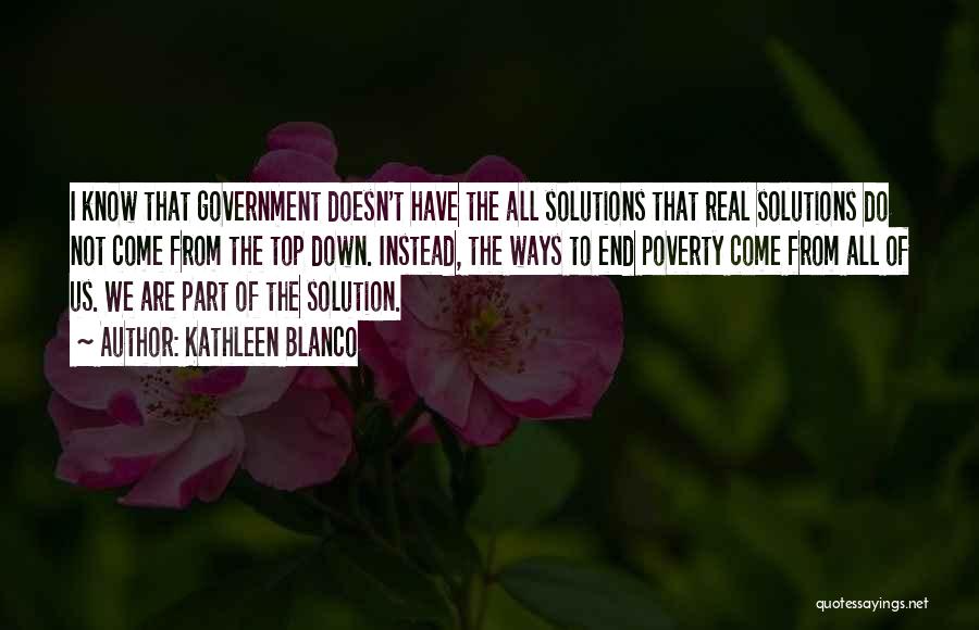 Solutions To Poverty Quotes By Kathleen Blanco