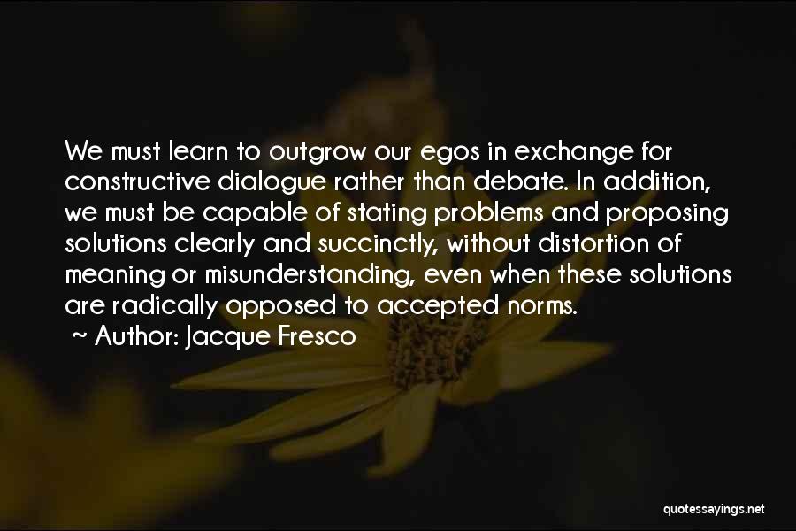 Solutions To Problems Quotes By Jacque Fresco