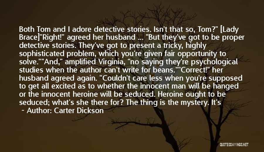 Solve A Mystery Quotes By Carter Dickson