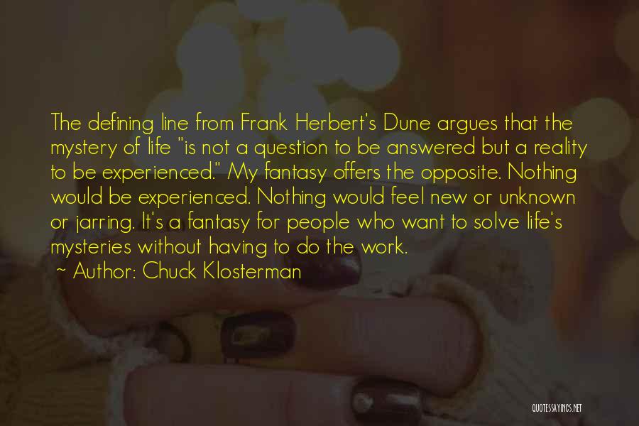 Solve A Mystery Quotes By Chuck Klosterman