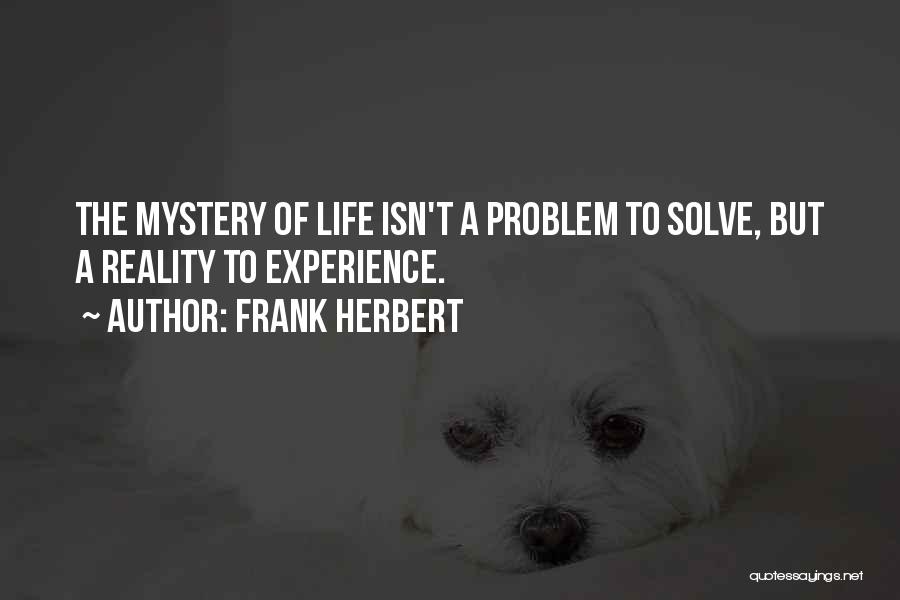 Solve A Mystery Quotes By Frank Herbert