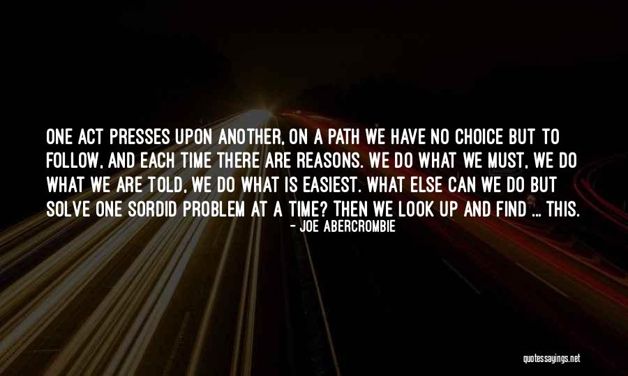 Solve A Problem Quotes By Joe Abercrombie Solve A Problem Quotes By Joe Abercrombie
