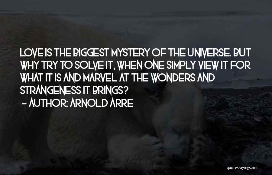 Solve Mystery Quotes By Arnold Arre