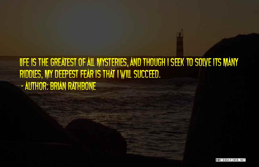 Solve Mystery Quotes By Brian Rathbone