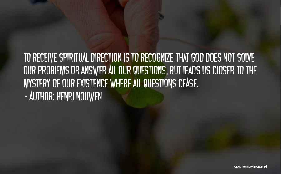 Solve Mystery Quotes By Henri Nouwen