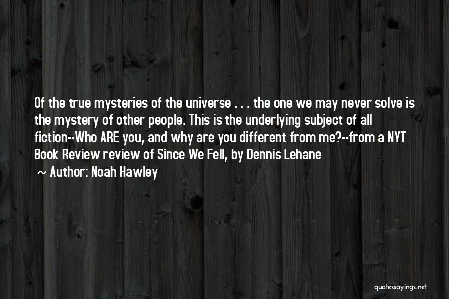 Solve Mystery Quotes By Noah Hawley