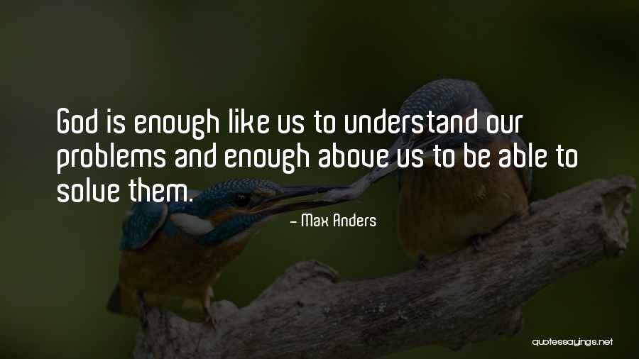Solve Problem Quotes By Max Anders Solve Problem Quotes By Max Anders
