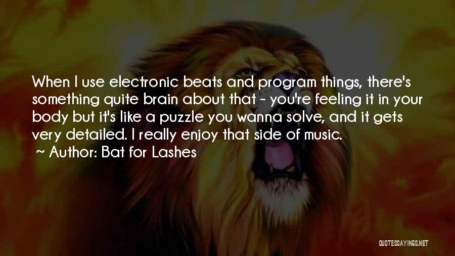 Solve Puzzle Quotes By Bat For Lashes