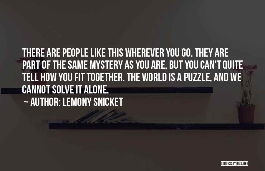 Solve Puzzle Quotes By Lemony Snicket
