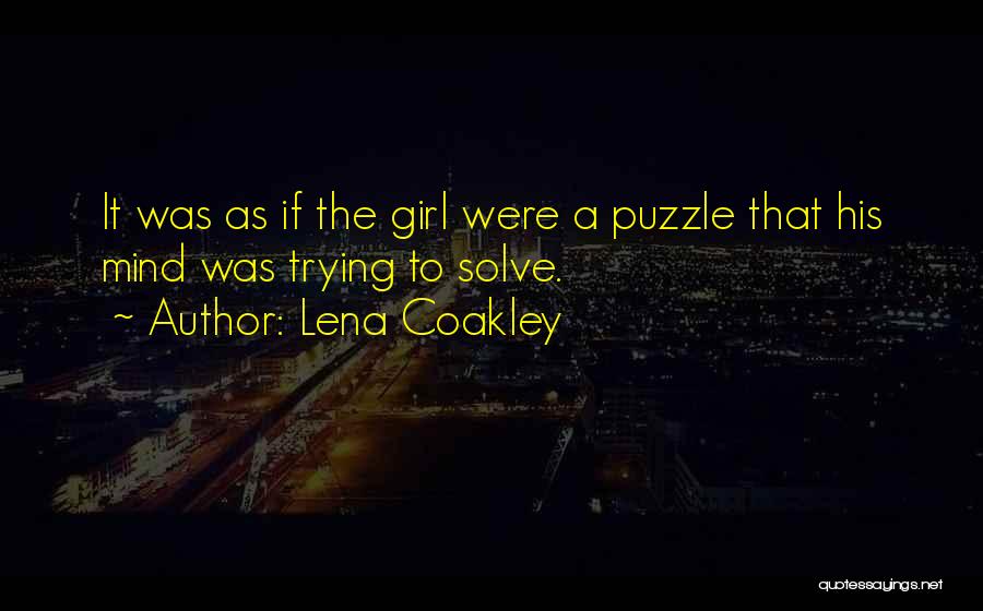 Solve Puzzle Quotes By Lena Coakley