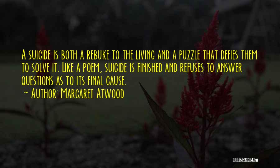 Solve Puzzle Quotes By Margaret Atwood