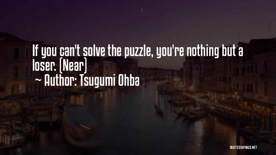 Solve Puzzle Quotes By Tsugumi Ohba