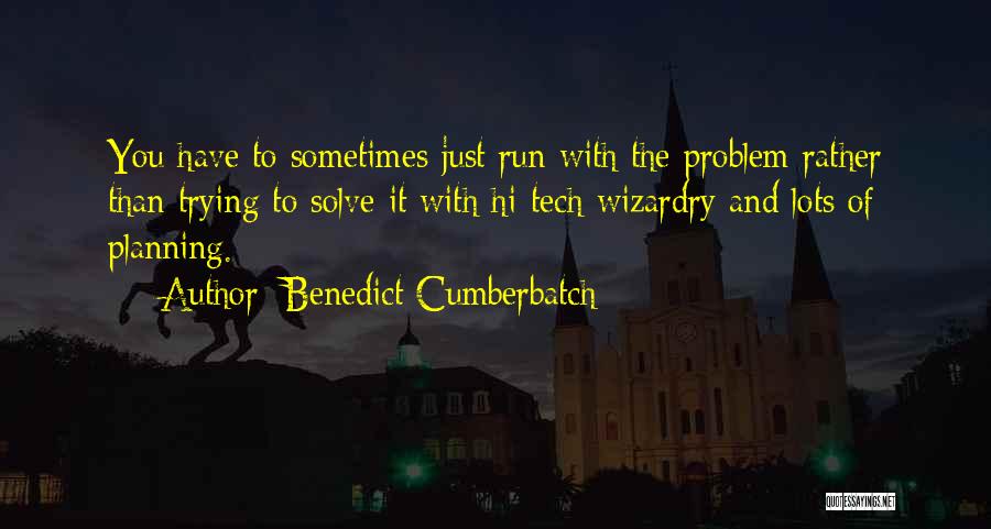 Solve Quotes By Benedict Cumberbatch