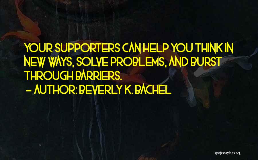 Solve Quotes By Beverly K. Bachel