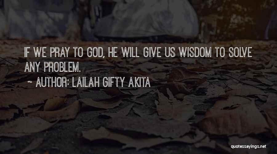 Solve Quotes By Lailah Gifty Akita