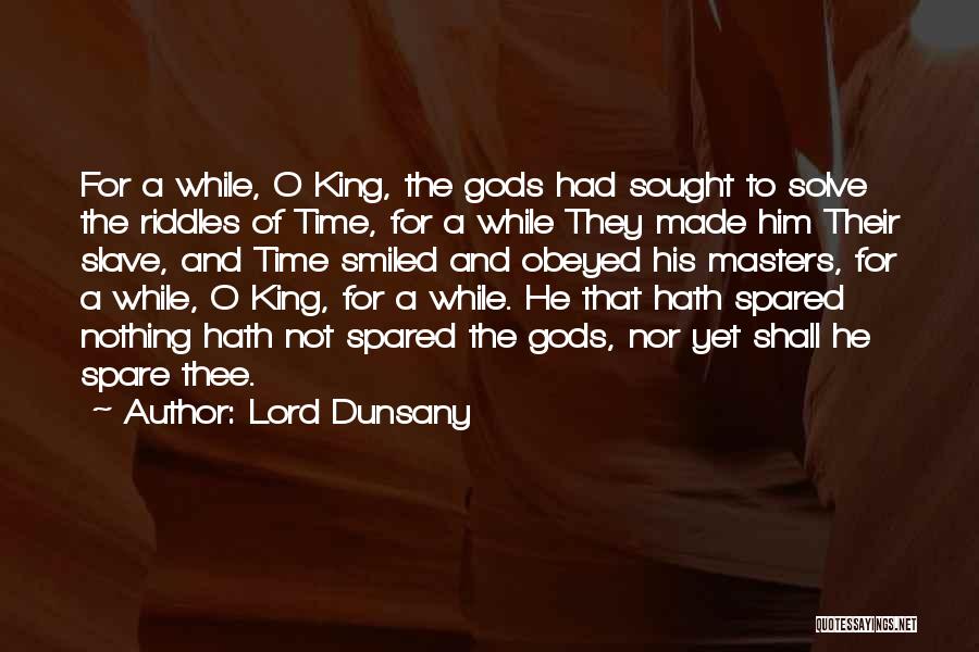 Solve Quotes By Lord Dunsany