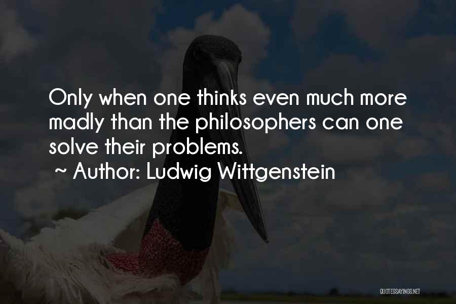 Solve Quotes By Ludwig Wittgenstein