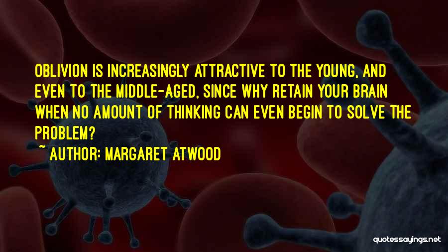 Solve Quotes By Margaret Atwood