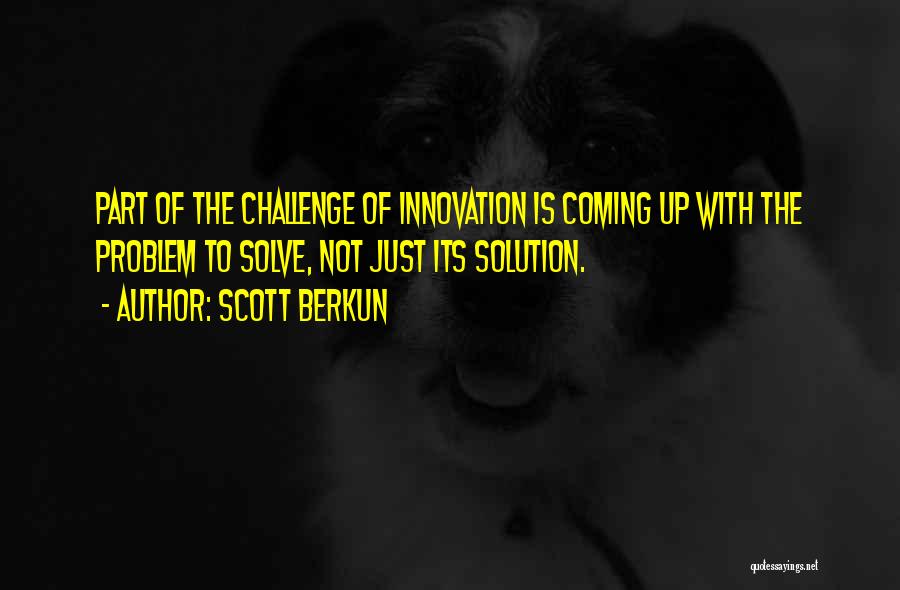 Solve Quotes By Scott Berkun