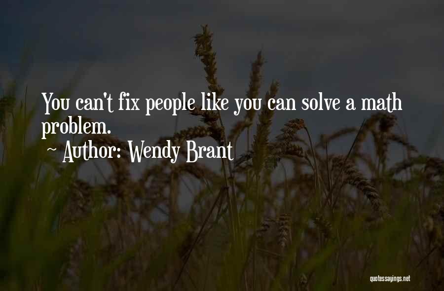 Solve Quotes By Wendy Brant