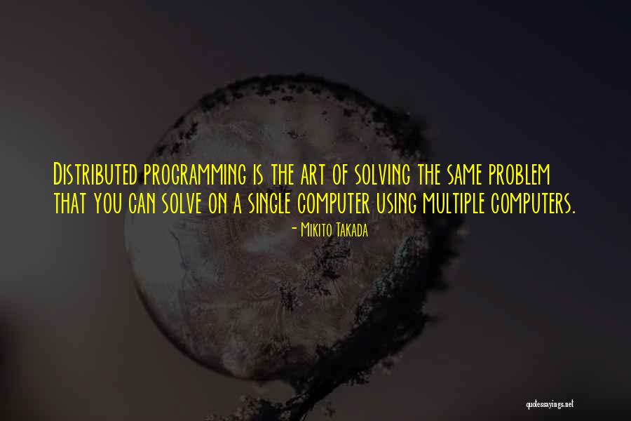 Solve Your Computer Quotes By Mikito Takada Solve Your Computer Quotes By Mikito Takada