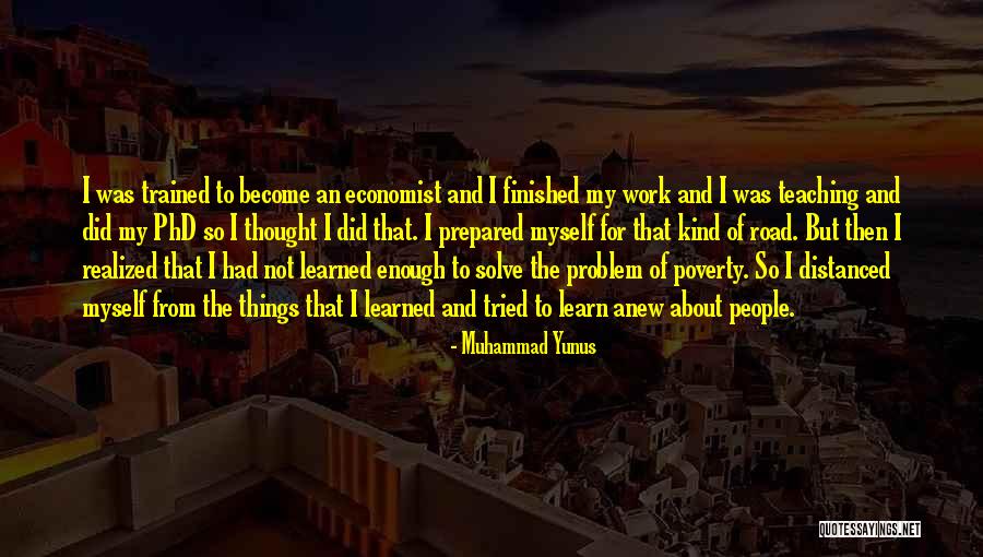 Solve Your Own Problem Quotes By Muhammad Yunus Solve Your Own Problem Quotes By Muhammad Yunus