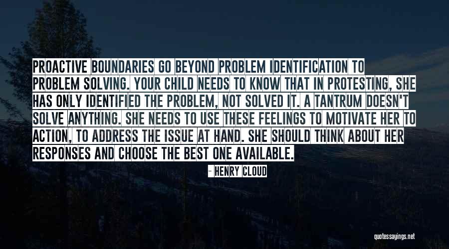 Solve Your Problem Quotes By Henry Cloud Solve Your Problem Quotes By Henry Cloud