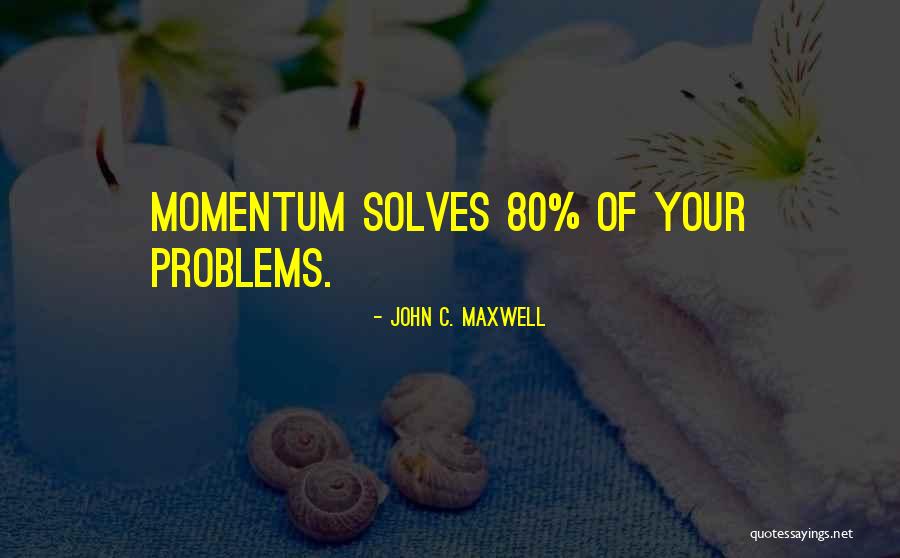 Solve Your Problem Quotes By John C. Maxwell Solve Your Problem Quotes By John C. Maxwell