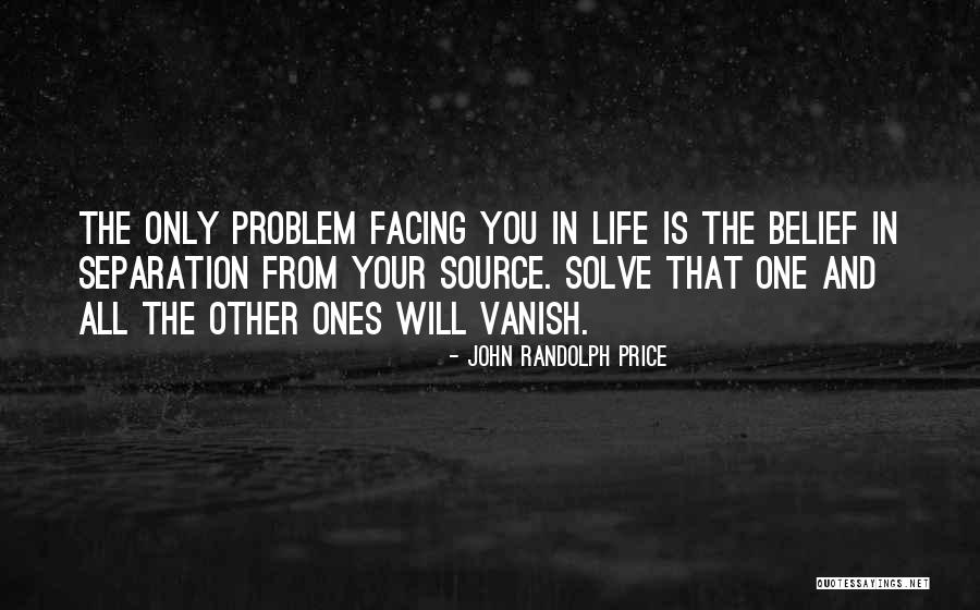 Solve Your Problem Quotes By John Randolph Price Solve Your Problem Quotes By John Randolph Price