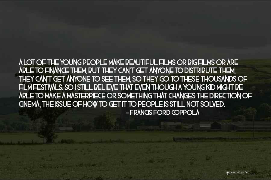 Solved Quotes By Francis Ford Coppola Solved Quotes By Francis Ford Coppola