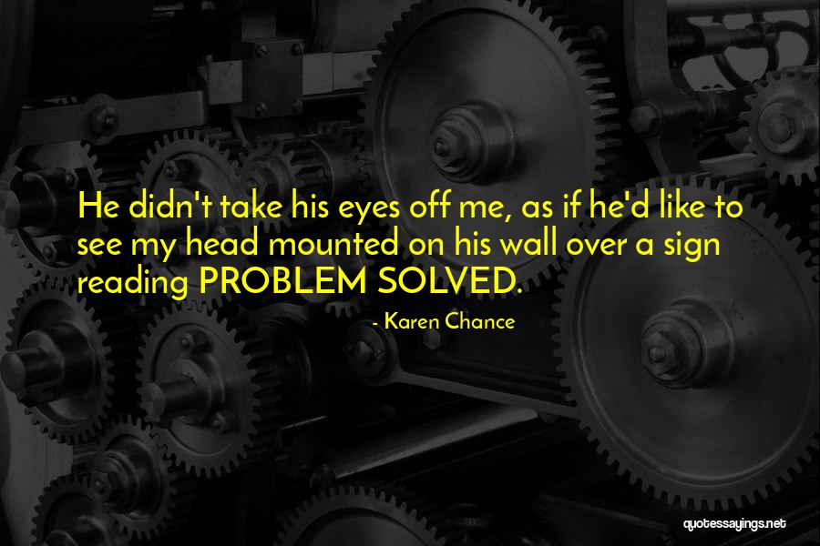 Solved Quotes By Karen Chance Solved Quotes By Karen Chance