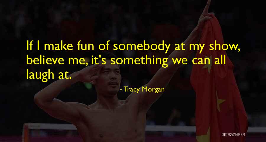 Solveiga Vilkeviciute Quotes By Tracy Morgan Solveiga Vilkeviciute Quotes By Tracy Morgan