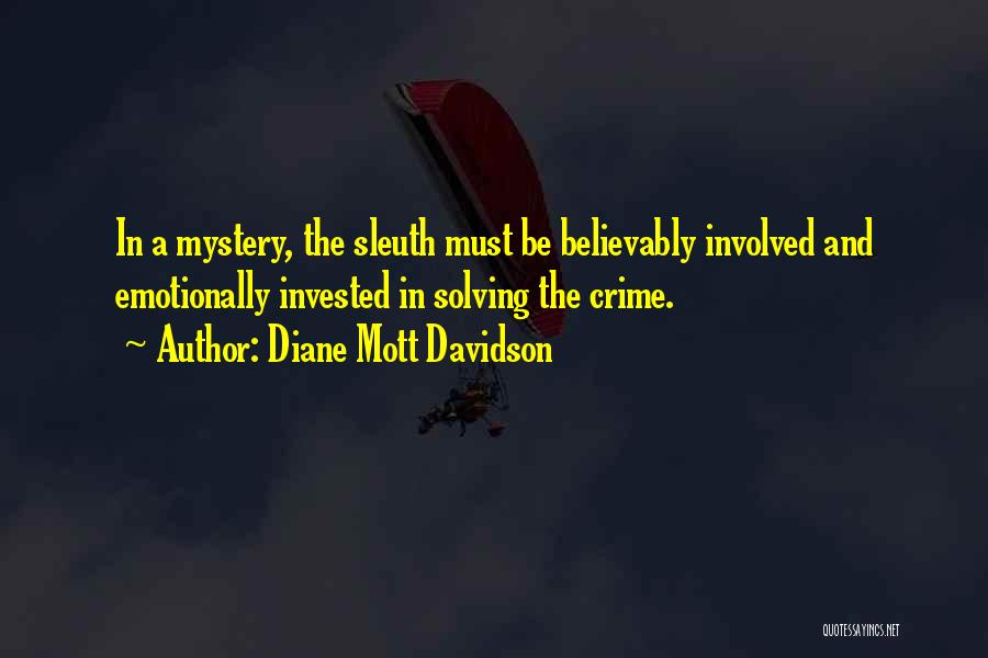 Solving A Mystery Quotes By Diane Mott Davidson
