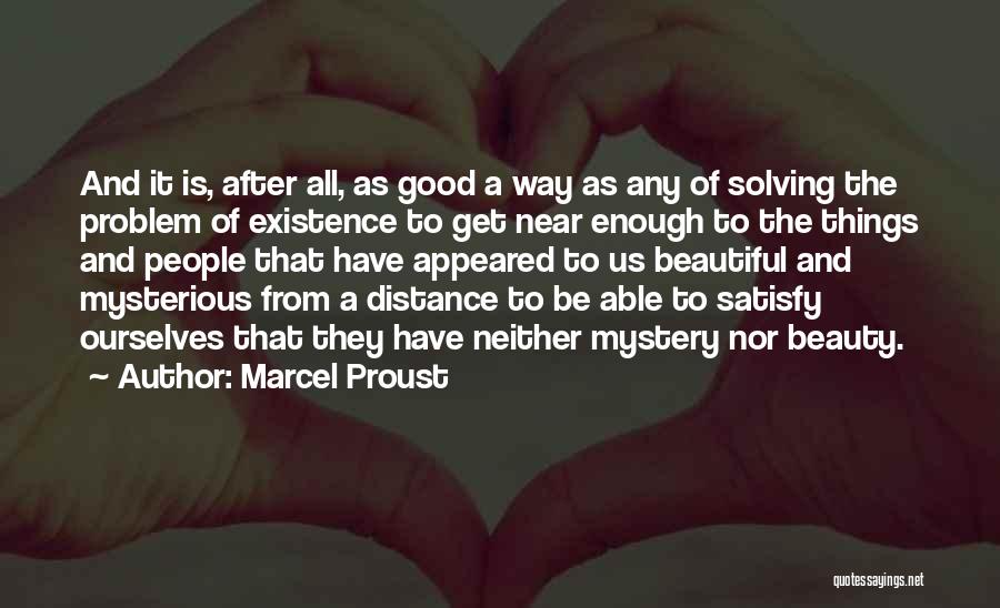 Solving A Mystery Quotes By Marcel Proust