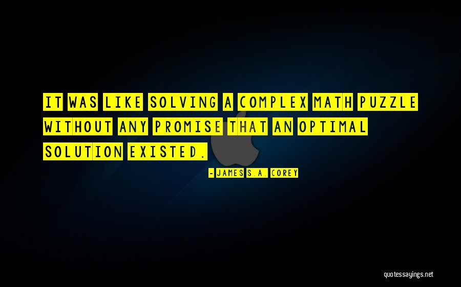 Solving A Puzzle Quotes By James S.A. Corey Solving A Puzzle Quotes By James S.A. Corey