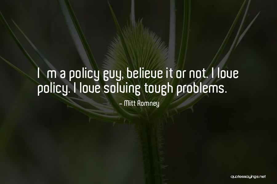 Solving Love Problems Quotes By Mitt Romney