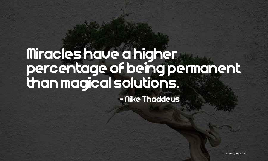 Solving Love Problems Quotes By Nike Thaddeus