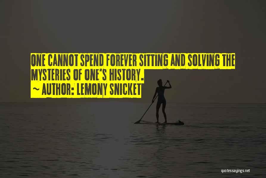 Solving Mysteries Quotes By Lemony Snicket