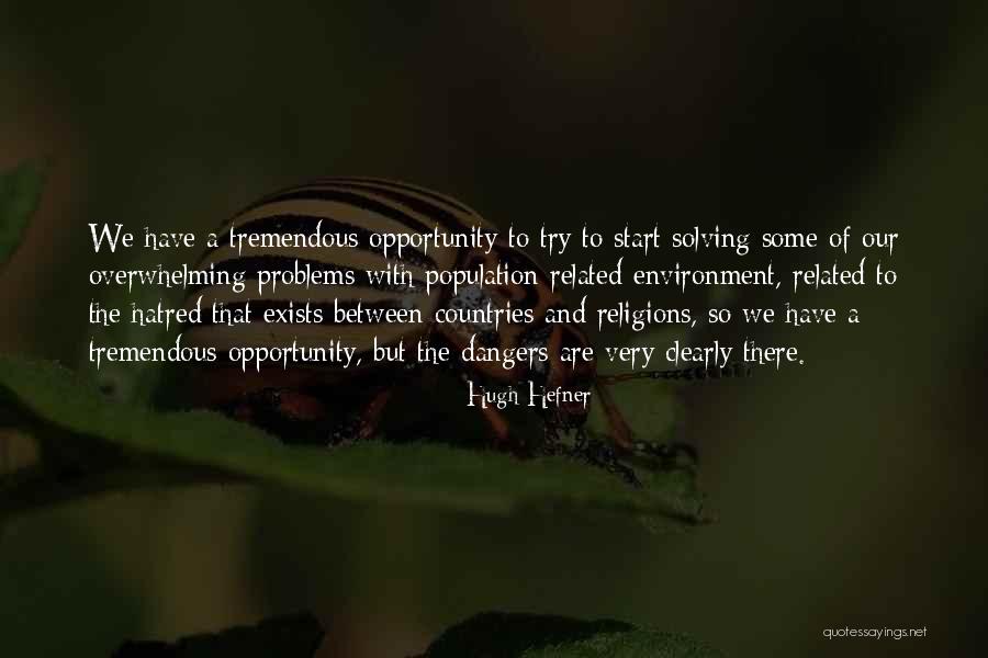 Solving Others Problems Quotes By Hugh Hefner Solving Others Problems Quotes By Hugh Hefner